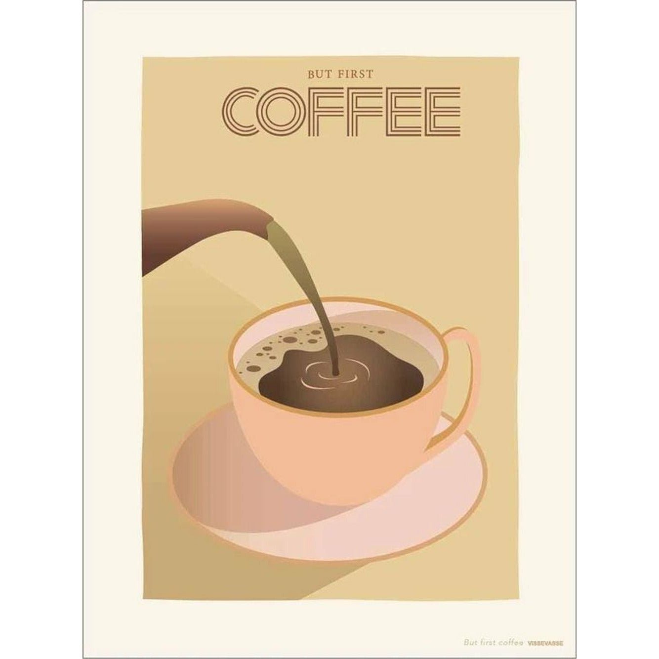 Vissevasse But First Coffee Poster, 15 X21 Cm