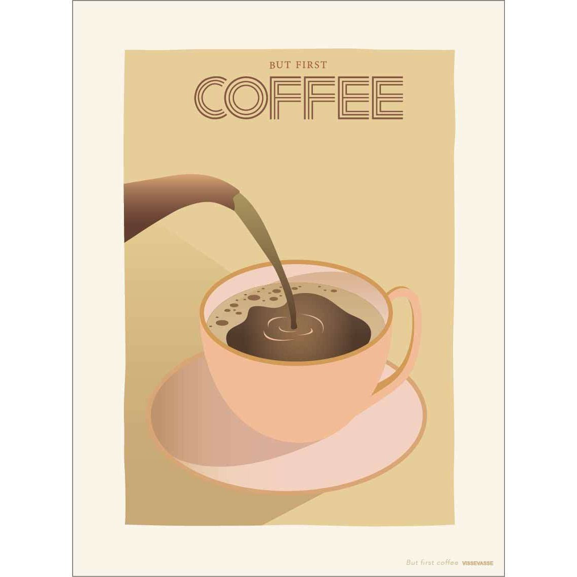 Vissevasse But First Coffee Poster, 50 X70 Cm