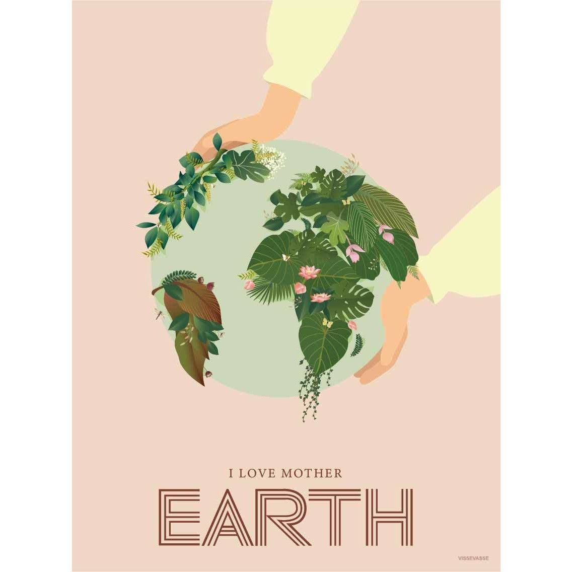 Vissevasse I Love Mother Earth Poster, 30 x40 cm