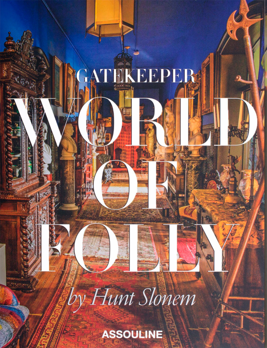 Assouline Gatekeeper: World of Folily by Hunt Slonem